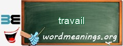 WordMeaning blackboard for travail